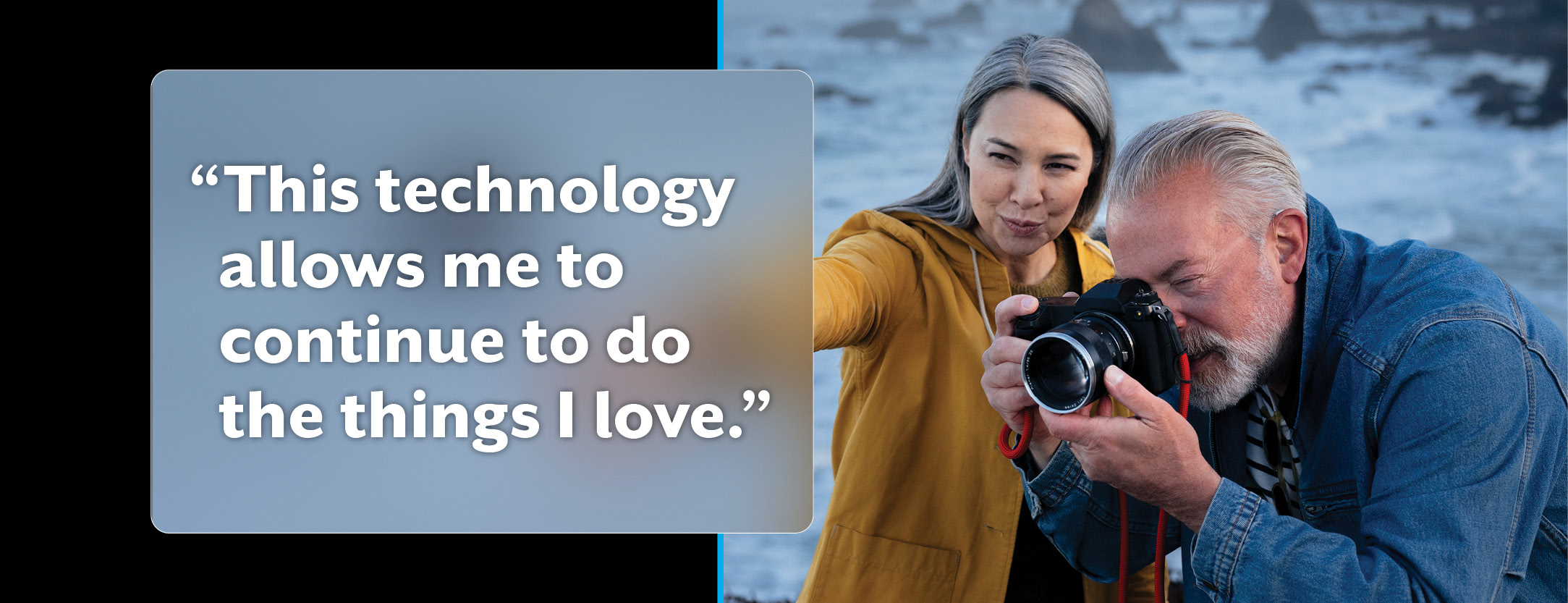 Image of middle aged man taking a picture beside a female companion and a quote that says his hearing technology allows him to continue to do the things he loves